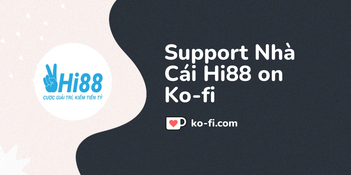 Các phương thức liên hệ support nhà cái Hi88