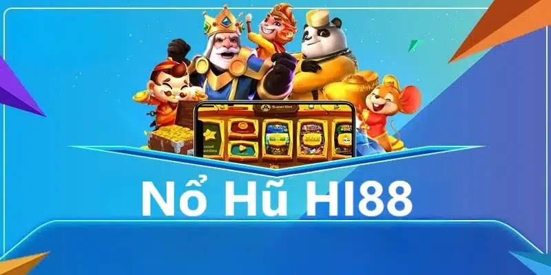 nổ hũ nhà cái Hi88